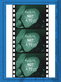 Watch This Is Not a Test