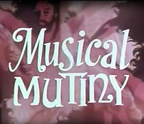 Watch Musical Mutiny