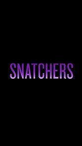 Watch Snatchers