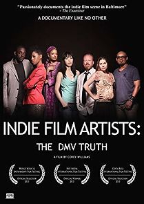 Watch Indie Film Artists: The DMV Truth