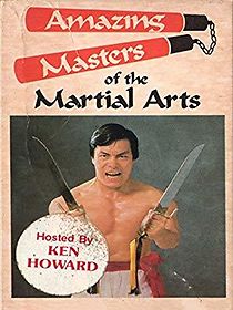 Watch Amazing Masters of Martial Arts