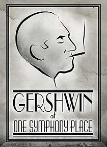 Watch Gershwin at One Symphony Place