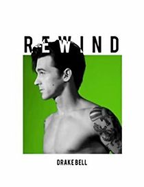 Watch Drake Bell: Rewind