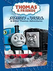 Watch Thomas & Friends: Steamies vs. Diesel and Other Thomas Adventures