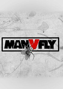 Watch Man v Fly