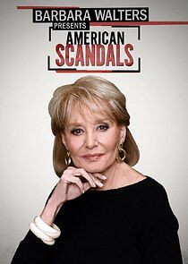 Watch Barbara Walters Presents American Scandals