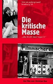 Watch The Critical Mass: Underground Film in Hamburg During the Sixties