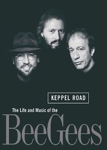 Watch Keppel Road: The Life and Music of the Bee Gees