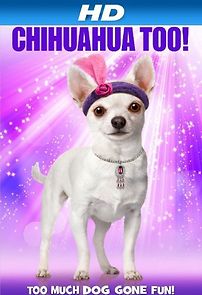 Watch Chihuahua Too!
