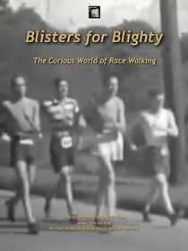 Watch Blisters for Blighty: The Curious World of Race Walking