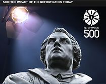 Watch 500: The Impact of the Reformation Today