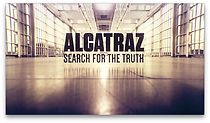 Watch Alcatraz: Search for the Truth