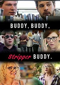 Watch Buddy, Buddy, Stripper Buddy