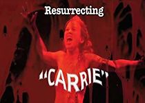 Watch Resurrecting Carrie