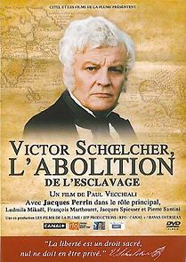 Watch Victor Schoelcher, l'abolition