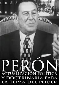 Watch Perón: Actualización política y doctrinaria para la toma del poder