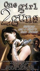 Watch One Girl, 2 Guns