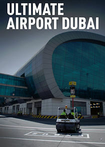 Watch Ultimate Airport Dubai