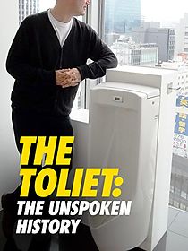 Watch The Toilet: An Unspoken History