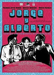 Watch Jorge & Alberto vs. The Neoliberal Demons