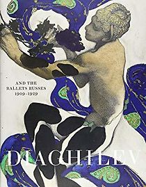 Watch Diaghilev and the Ballets Russes