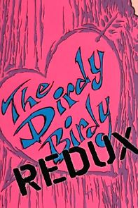 Watch The Dirdy Birdy Redux (Short 2014)