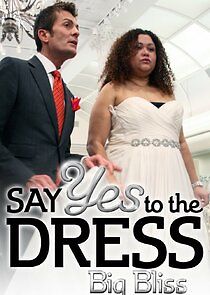 Watch Say Yes to the Dress: Big Bliss