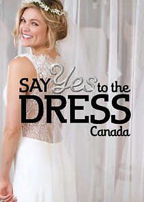 Watch Say Yes to the Dress: Canada
