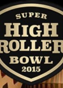 Watch Super High Roller Bowl