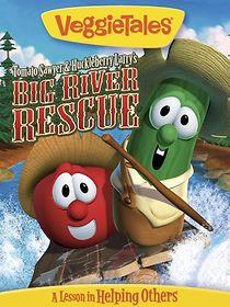 Watch VeggieTales: Tomato Sawyer & Huckleberry Larry's Big River Rescue