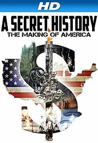 Watch A Secret History: The Making of America