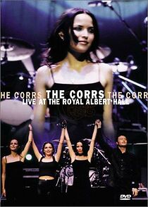 Watch The Corrs: 'Live at the Royal Albert Hall' - St. Patrick's Day March 17, 1998 (TV Special 1998)