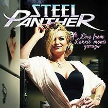 Watch Steel Panther: Live from Lexxi's Mom's Garage