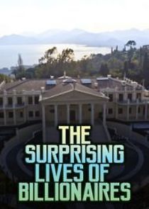 Watch The Surprising Lives of Billionaires