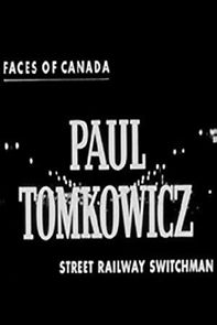 Watch Paul Tomkowicz: Street-railway Switchman