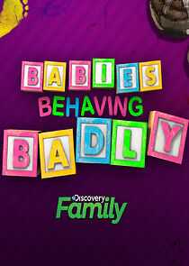 Watch Babies Behaving Badly