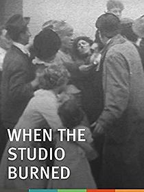 Watch When the Studio Burned