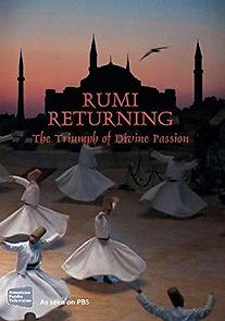 Watch Rumi Returning: The Triumph of Divine Passion