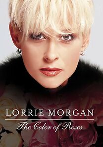 Watch Lorrie Morgan: The Color of Roses