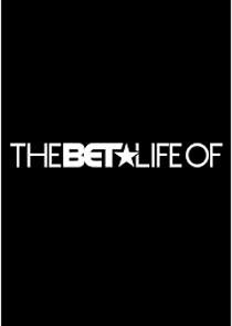 Watch The BET Life of