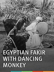 Watch Egyptian Fakir with Dancing Monkey