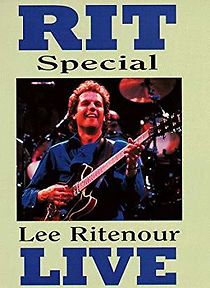 Watch Lee Ritenour: RIT/Special - Lee Ritenour Live