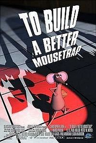 Watch To Build a Better Mousetrap