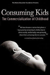 Watch Consuming Kids: The Commercialization of Childhood