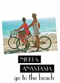Watch Nikki and Anastasia Go to the Beach (Short 2014)