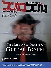 Watch The Life and Death of Gotel Botel