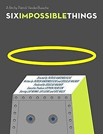 Watch Six Impossible Things