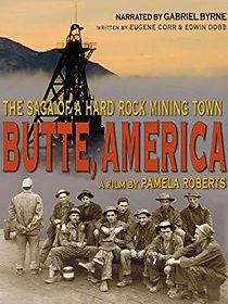 Watch Butte, America: The Saga of a Hard Rock Mining Town