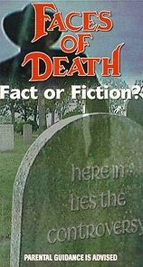 Watch Faces of Death: Fact or Fiction?