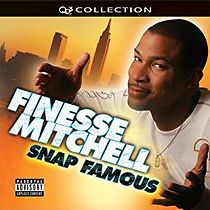 Watch Finesse Mitchell: Snap Famous